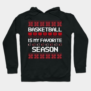 basketball is my favorite season Hoodie